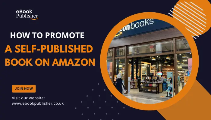 How To Promote A Self-Published Book On Amazon
